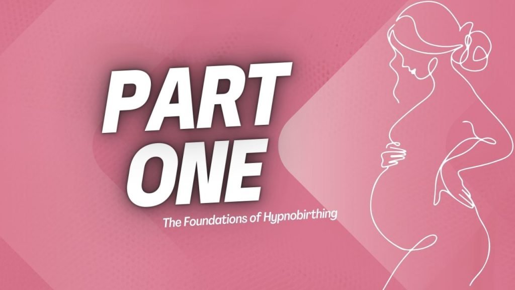 Section One of Your Hypnobirthing Course